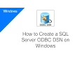 How to Create a SQL Server ODBC DSN on Windows
