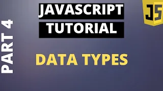 Javascript Tutorial Basics Part4 - Javascript Data types