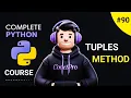 Tuple Methods in Python Complete Python Course Day90