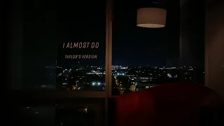 taylor swift i almost do taylors version lyric video 