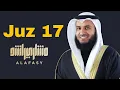 Juz 17 Full || Sheikh Mishary Rashid Al-Afasy With Arabic Text (HD)