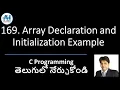 169 Array Declaration and initialization example C Programming in Telugu