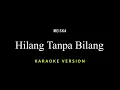Hilang Tanpa Bilang - Meiska (Karaoke)