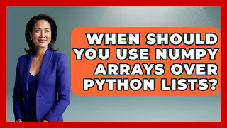 When Should You Use NumPy Arrays Over Python Lists Python Code School News
