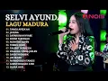 Download Lagu FULL ALBUM MADURA VERSI DANGDUT KOPLO | SELVI AYUNDA - TANGU APESA'AH, JA'DINA