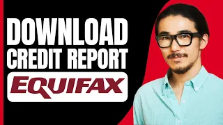 How To Download Equifax Credit Report 2024