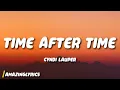 Cyndi Lauper - Time After Time (Lyrics)
