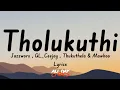 Tholukuthi (Clap song) @MaWhoo, GL_Ceejay, Thukuthela \u0026 @JAZZWRLDMUSIC  (Music Lyrics)