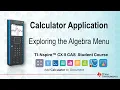 Exploring the Algebra Menu TI-Nspire CX II CAS Getting Started Series - Calculator Application