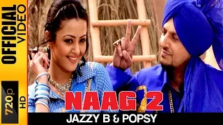 naag 2 official hd video jazzy b hyper