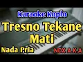 Download Lagu TRESNO TEKANE MATI - KARAOKE || NADA PRIA COWOK || Versi Koplo || NDX AKA