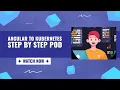 Kubernetes - Deploy Angular in Kubernetes step by step Local setup Create angular Pod