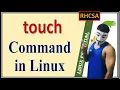 Touch Command in Linux Create Empty Files Modify Timestamps RHCSA Part-9