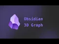 Obsidian 3D graph plugin release features walkthrough