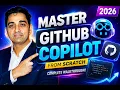 Master GitHub Copilot in One Complete 2026 Walkthrough