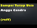 Download Lagu Sampai Tutup Usia - Angga Candra (reff)