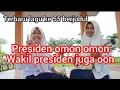 Lagu Presiden omon omon wakil presiden juga oon 