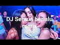 Lagu Dj semua berlalu remix