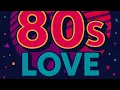 Lagu BEST 80s LOVE SONGS