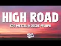 Download Lagu Koe Wetzel, Jessie Murph - High Road (Lyrics)