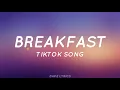 Download Lagu Breakfast | Tiktok Song