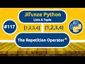 117 The Repetition Operator Fahamu Jinsi Repetition Operators Inavyofanya kazi katika Lists