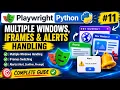Playwright Python Hindi - Multiple Windows iFrames Alerts Handling Complete Guide