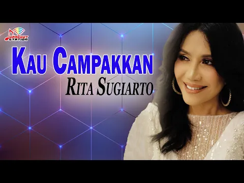 Download MP3 Rita Sugiarto - Kau Campakkan (Official Video)