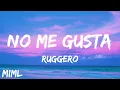 Ruggero - No Me Gusta (Letra/Lyrics)