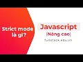 use strict hay strict mode trong Javascript JavaScript nang cao