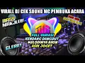 Download Lagu [HD Music] DJ CEK SOUND MC PEMBUKA ACARA STYLE DANGDUT BASS GLERRR ❗