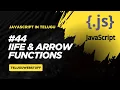 IIFE Arrow Functions in JavaScript Master Modern JS Functions JavaScript in Telugu