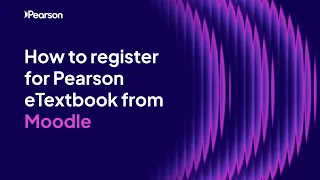 How to register for Pearson eTextbook from Moodle
