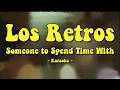 Download Lagu Los Retros - Someone To Spend Time With (Karaoke Instrumental)