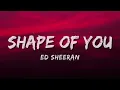 Shape of you ( Lyrics ) - Ed Sheeran