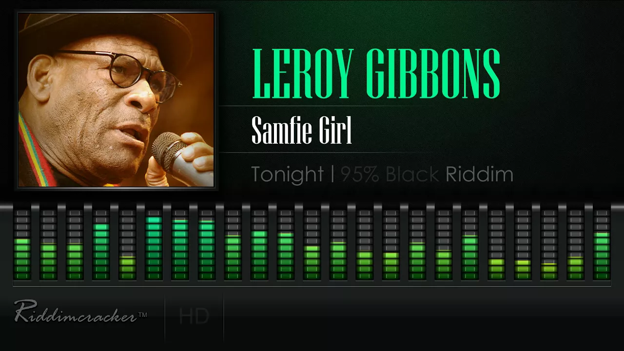 Leroy Gibbons - Samfie Girl (Tonight | 95% Black Riddim) [HD]