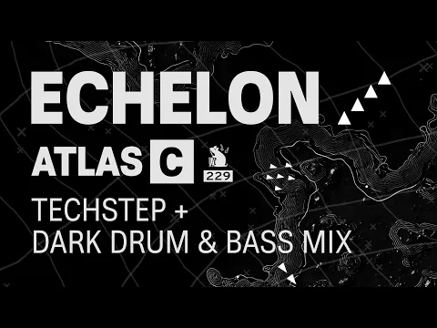 Echelon | Techstep + Dark Drum & Bass Mix