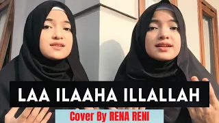 Download LAA ILAAHA ILLALLAH Cover By si Kembar RENA RENI MP3