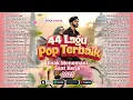 Lagu 44 LAGU POP TERBAIK ENAK MENEMANI SAAT KERJA 2025 | LIRIK LAGU ISLAMI DAN VIDEO ANIMASI | 4K ULTRAHD