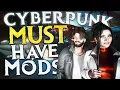 These Mods will make your Cyberpunk 2077 Experience COMPLETE