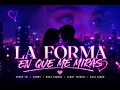 La Forma En Que Me Miras ❤️👀