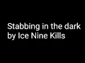 Ice nine kills - Stabbing In The Dark lyrics