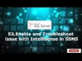 53 Enable and Refresh IntelliSense in SQL Server Management Studio