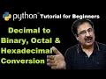 Python Programming - Convert Decimal to Binary Octal and Hexadecimal Number System Conversion