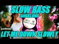 Lagu DJ LET ME DOWN SLOWLY | ANGKLUNG SANTUY🎶FULLBASS🔊TERBARU2020 By Fernando bass