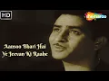 Lagu Aansoo Bhari Hai Ye Jeevan Ki Raahe - Mukesh | Raj Kapoor | Mala Sinha | Parvarish 1958 | Old Song