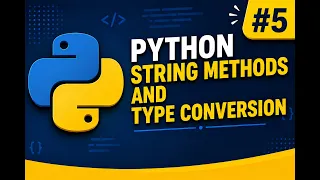 Python String Methods Type Conversion Tutorial for Beginners 2026