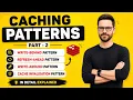 Advanced Caching Patterns Write Behind Refresh Ahead Write Around Cache Invalidation
