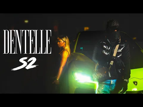 Video Thumbnail: S2 - Dentelle (Clip Officiel)