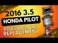 P0430 Honda Pilot 3 5 Cat Replacement